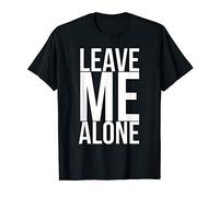 Leave Me Alone - Introvert Focus T-Shirt