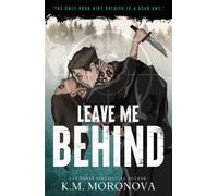 Leave Me Behind by K.M. Moronova (Paperback Book)