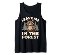 Leave Me in The Forest Raccoon Camping Hiking Tank Top