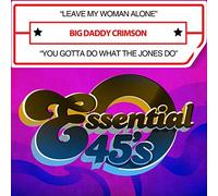 Leave My Woman Alone / You Gotta Do What The Jones Do (Digital 45)