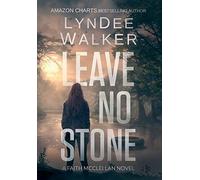 Leave No Stone: A Faith McClellan Novel: 2