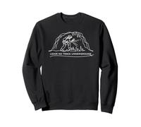 Leave no trace underground Caving Spelunking Caver Cave Gift Sweatshirt