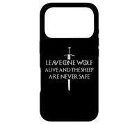 Leave One Wolf Alive And The Sheep Are Never Safe Case for iPhone 17 Pro