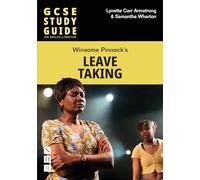 Leave Taking: The GCSE Study Guide