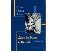 Leave the Dishes in the Sink: Adventures of an Activist in Conservative Utah