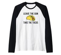 Leave The Gun, Take The Tacos - Funny Taco Gun Humor Raglan Baseball Tee