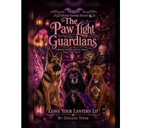 Leave the Lantern On: The Paw Light Guardians (Leave the Lantern On: Desert Vampire Society)