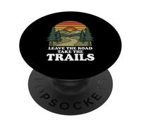 Leave The Road Take The Trails Hiking Funny Mountain Hike PopSockets Adhesive PopGrip
