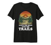 Leave The Road Take The Trails Hiking Funny Mountain Hike Premium T-Shirt