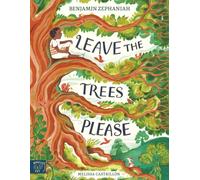 Leave the Trees, Please