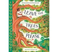Leave the Trees, Please