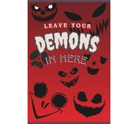 Leave Your Demons in Here: Dark Humor Notebook for Thoughts & Feelings: Emotional Release Journal for Stress, Anger, and Overthinking