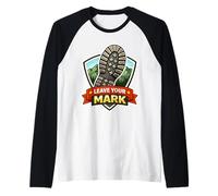 Leave Your Mark Hiking Trekking Hiker Trekker Hike Trek Joke Raglan Baseball Tee