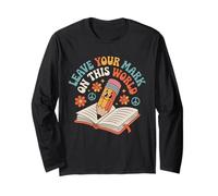 Leave Your Mark On This World Last Day Of School Teacher Kid Long Sleeve T-Shirt