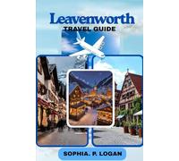 LEAVENWORTH (Journey Beyond Borders)