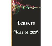 Leavers Class of 2026: Autograph, Memory Book and Scrapbook | For the Leaving Class to record Messages, Signatures, Photos and Graduation Memories | ... 5 × 8 Inch Paperback Edition | Cream Interior