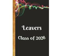 Leavers Class of 2026: Autograph, Memory Book and Scrapbook | For the Leaving Class to record Messages, Signatures, Photos and Graduation Memories | ... × 8.5 Inch Hardcover Edition | White Interior