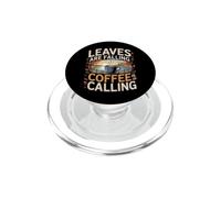 Leaves Are Falling Coffee Is Calling Autumn Caffeine PopSockets PopGrip for MagSafe