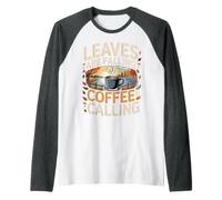 Leaves are Falling Coffee is Calling Autumn Caffeine Raglan Baseball Tee