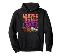 Leaves Fall I Dont Groovy Skeleton Coffee Lover Pullover Hoodie