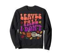 Leaves Fall I Dont Groovy Skeleton Coffee Lover Sweatshirt