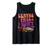 Leaves Fall I Dont Groovy Skeleton Coffee Lover Tank Top