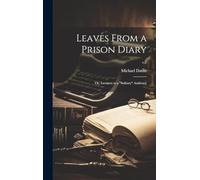 Leaves From a Prison Diary: or, Lectures to a "solitary" Audience; v.2