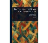 Leaves From the Diary of an Impressionist