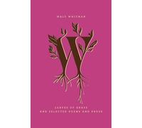 Leaves of Grass and Selected Poems and Prose