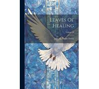 Leaves Of Healing; Volume 49