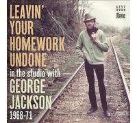 Leavin' Your Homework Undone: in the Studio with George Jackson 1968-71 by ...