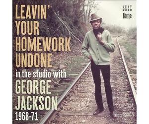 Leavin' Your Homework Undone: in the Studio with George Jackson 1968-71 by ...