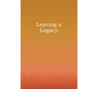 Leaving a Legacy