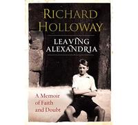 Leaving Alexandria: A Memoir of Faith and Doubt