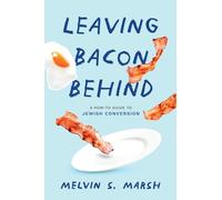 Leaving Bacon Behind: A How-to Guide to Jewish Conversion