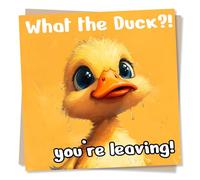 Leaving Card for Co-Worker or Colleague - Funny Job Leaving Card - What the Duck You're Leaving - Duck Lover, Animal Lover - For a Friend, Best Friend, Colleague, Co-worker