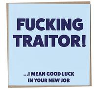 Leaving Card for Colleague, New Job Card, Fucking Traitor, Good Luck In Your New Job Card, Sorry You're Leaving Card, Congratulations Card