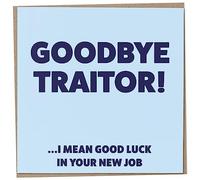 Leaving Card for Colleague, New Job Card, Goodbye Traitor, Good Luck In Your New Job Card, Sorry You're Leaving Card, Congratulations Card