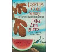 Leaving Cold Sassy: The Unfinished Sequel to Cold Sassy Tree
