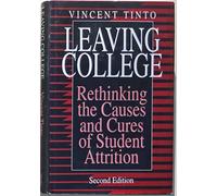 Leaving College 2e: Rethinking the Causes and Cures of Student Attrition