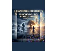 Leaving Doubt's Shadow Behind