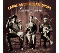 Leaving Eden by Carolina Chocolate Drops (2012-02-28)