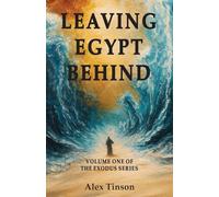Leaving Egypt Behind: God's Hidden Plan for our Salvation Journey (Exodus)