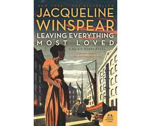 Leaving Everything Most Loved: A Maisie Dobbs Novel by Jacqueline Winspear (Engl
