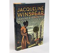 Leaving Everything Most Loved (Maisie Dobbs)