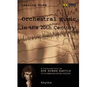 Leaving Home - Orchestral Music In The 20th Century: Volume 2 [DVD] [2005]