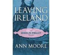 Leaving Ireland: 2 (The Gracelin O'Malley Trilogy)