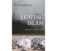 Leaving Islam: Apostates Speak Out