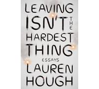 Leaving Isn't the Hardest Thing: The New York Times bestseller