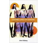Leaving Lines of Gender: A Feminist Genealogy of Language Writing